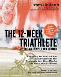 Cover image: The 12 Week Triathlete, 2nd Edition-Revised and Updated 2nd edition 9781592334582