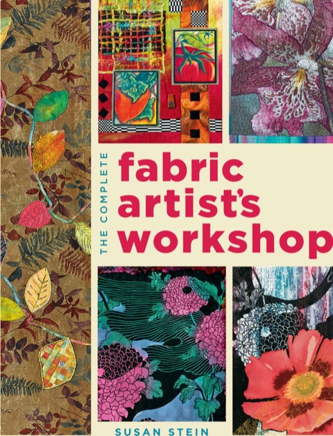 The Complete Fabric Artist's Workshop: Exploring Techniques and Materials for Creating Fashion and Decor Items from Artfully Altered Fabric - FULL INSTANT DOWNLOAD | PDF DOCX EPUB