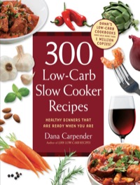 Titelbild: 300 Low-Carb Slow Cooker Recipes 9781592334971