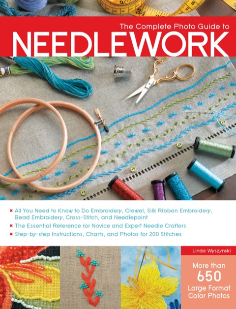 The Complete Photo Guide to Needlework: The Absolute Beginner's Guide - Learn By Doing * Step-by-Step Basics + Projects - FULL INSTANT DOWNLOAD | PDF DOCX EPUB