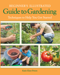 Titelbild: Beginner's Illustrated Guide to Gardening 9781591865339