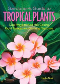 表紙画像: Gardener's Guide to Tropical Plants 9781591865322