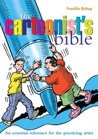 Titelbild: Cartoonist's Bible 9780785820857