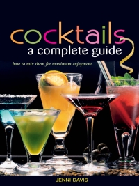 Cover image: Cocktails A Complete Guide 9780785825906