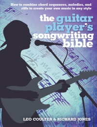 Cover image: The Guitar Player's Songwriting Bible 9780785826484