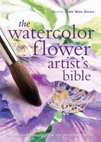 Cover image: Watercolor Flower Artist's Bible 9780785822813