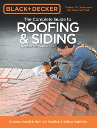 Titelbild: Black & Decker The Complete Guide to Roofing & Siding 9781589237179