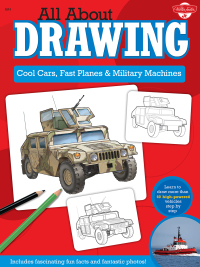 表紙画像: All About Drawing Cool Cars, Fast Planes & Military Machines 9781600582356