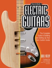 Titelbild: How to Build Electric Guitars 9780760342244