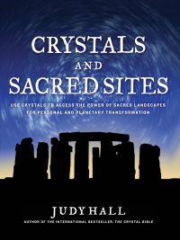 Omslagafbeelding: Crystals and Sacred Sites 9781592335220