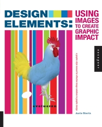 Titelbild: Design Elements, Using Images to Create Graphic Impact 9781592538072