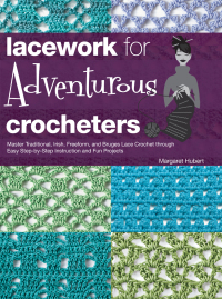 表紙画像: Lacework for Adventurous Crocheters 9781589237346