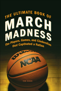 Titelbild: The Ultimate Book of March Madness 9780760343234