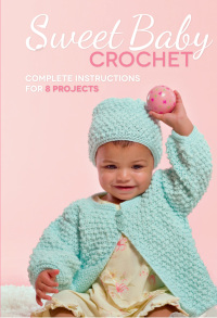Omslagafbeelding: Sweet Baby Crochet 9781589237711