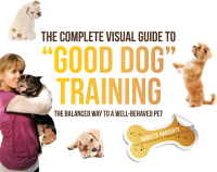 表紙画像: The Complete Visual Guide to "Good Dog" Training 9781937994051