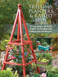 表紙画像: Trellises, Planters & Raised Beds 9781591865452