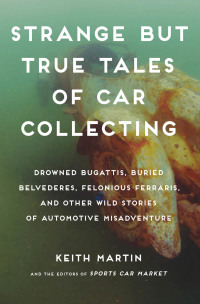 Omslagafbeelding: Strange but True Tales of Car Collecting 9780760344002