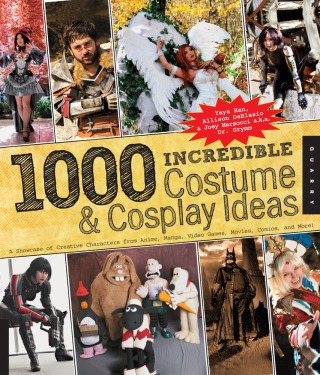 Imagen de portada: 1,000 Incredible Costume and Cosplay Ideas 9781592536986