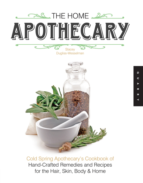 The Home Apothecary: Cold Spring Apothecary's Cookbook of Hand-Crafted Remedies & Recipes for the Hair, Skin, Body, and Home - FULL INSTANT DOWNLOAD | PDF DOCX EPUB