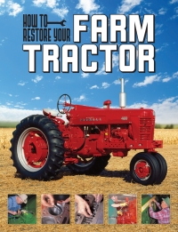 Imagen de portada: How To Restore Your Farm Tractor 9780760344545