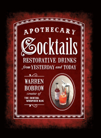 Omslagafbeelding: Apothecary Cocktails 9781592335848