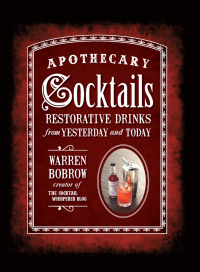 Imagen de portada: Apothecary Cocktails 9781592335848