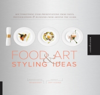 Titelbild: 1,000 Food Art and Styling Ideas 9781592538591