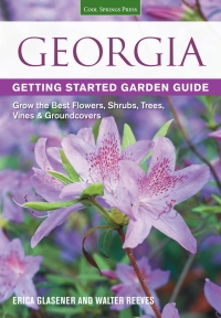 صورة الغلاف: Georgia Getting Started Garden Guide 9781591865711