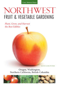 表紙画像: Northwest Fruit & Vegetable Gardening 9781591865544