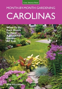 Omslagafbeelding: Carolinas Month-by-Month Gardening 9781591865865