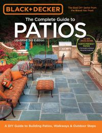 Omslagafbeelding: Black & Decker Complete Guide to Patios - 3rd Edition 3rd edition 9781591865971
