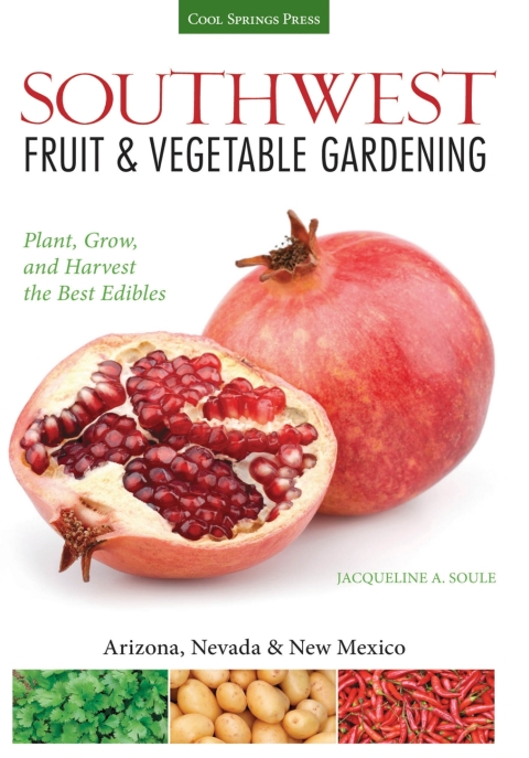 Southwest Fruit & Vegetable Gardening: Plant, Grow, and Harvest the Best Edibles - Arizona, Nevada & New Mexico - FULL INSTANT DOWNLOAD | PDF DOCX EPUB
