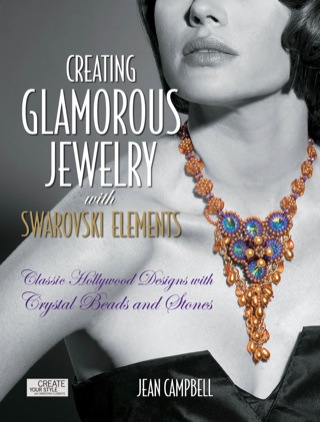 Cover image: Creating Glamorous Jewelry with Swarovski Elements 9781589235410