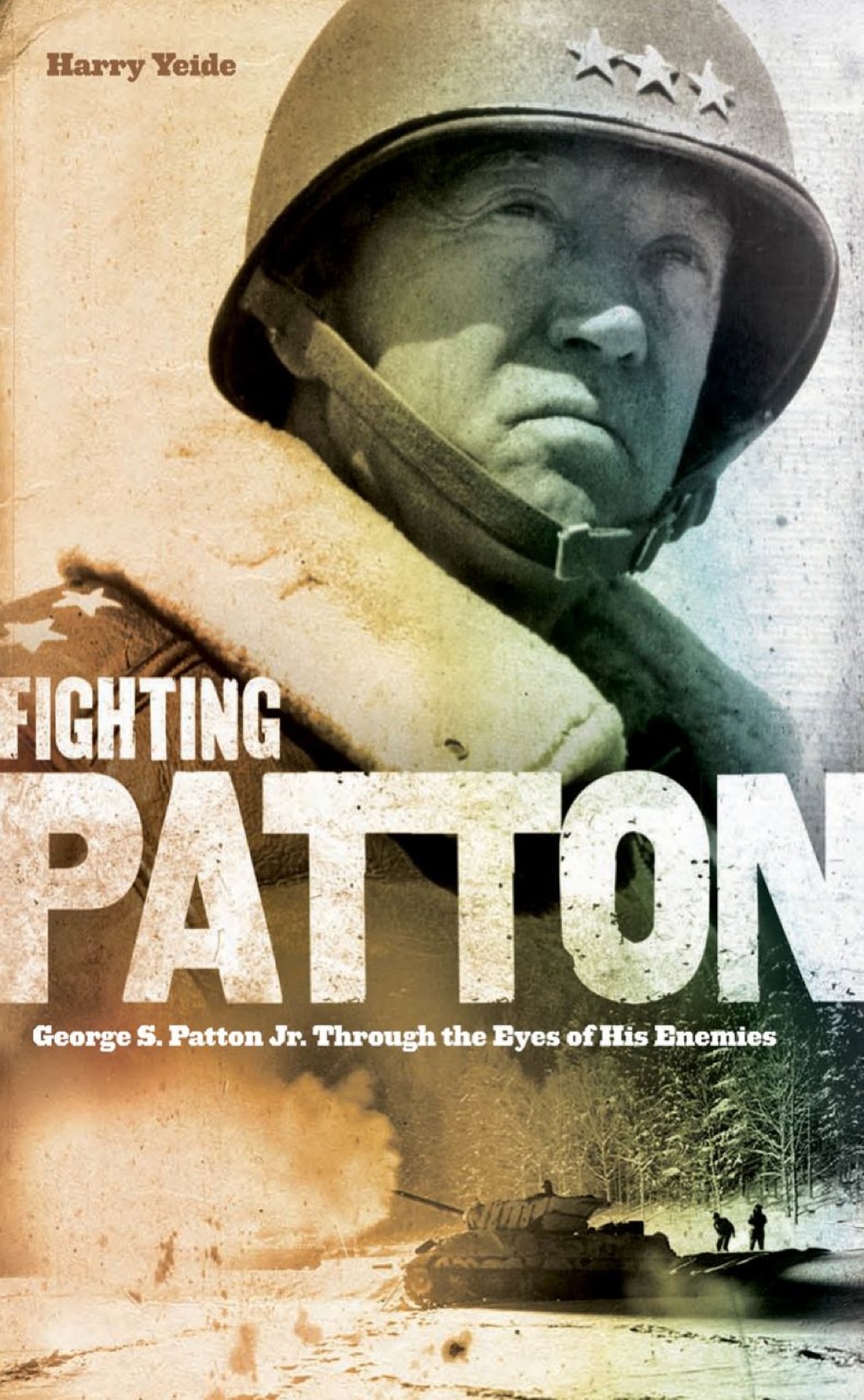Fighting Patton George S. Patton Jr. Through the Eyes of His Enemies
