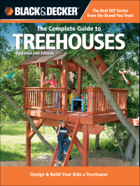 Omslagafbeelding: Black & Decker The Complete Guide to Treehouses, 2nd edition 2nd edition 9781589236615