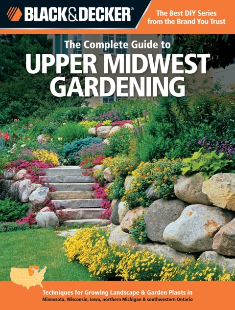 Black & Decker The Complete Guide to Upper Midwest Gardening: Techniques for Growing Landscape & Garden Plants in Minnesota, Wisconsin, Iowa, northern Michigan & southwestern Ontario - FULL INSTANT DOWNLOAD | PDF DOCX EPUB