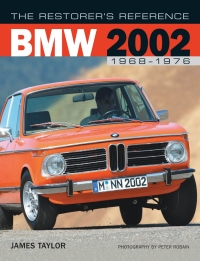 Cover image: The Restorer's Reference BMW 2002 1968-1976 9780760327968
