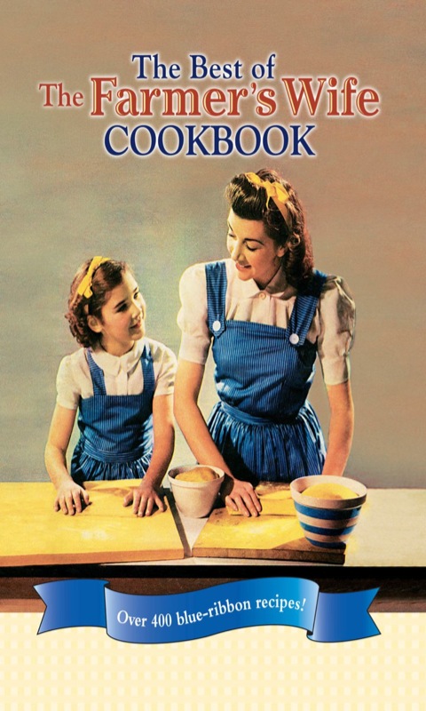 The Best of The Farmer's Wife Cookbook: Over 400 blue-ribbon recipes! - FULL INSTANT DOWNLOAD | PDF DOCX EPUB