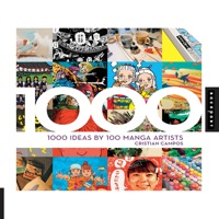 Imagen de portada: 1,000 Ideas by 100 Manga Artists 9781592537143
