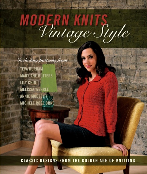 Modern Knits, Vintage Style: Classic Designs from the Golden Age of Knitting - FULL INSTANT DOWNLOAD | PDF DOCX EPUB