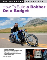 Imagen de portada: How to Build a Bobber on a Budget 9780760327852