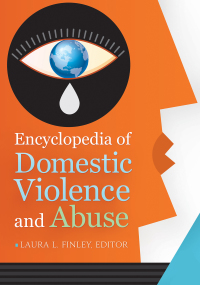 Imagen de portada: Encyclopedia of Domestic Violence and Abuse [2 volumes] 1st edition 9781610690010