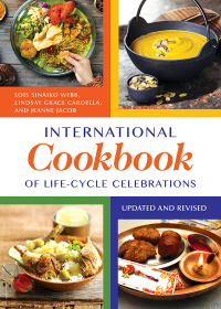 Omslagafbeelding: International Cookbook of Life-Cycle Celebrations 2nd edition 9781610690157