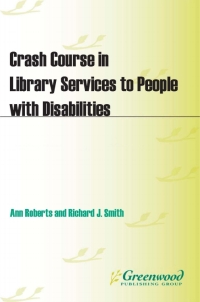 Immagine di copertina: Crash Course in Library Services to People with Disabilities 1st edition
