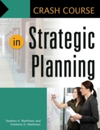 Immagine di copertina: Crash Course in Strategic Planning 1st edition 9781598844825