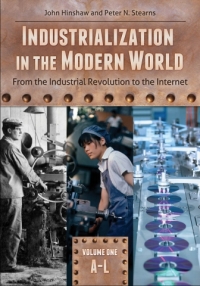 Imagen de portada: Industrialization in the Modern World: From the Industrial Revolution to the Internet [2 volumes] 9781610690874