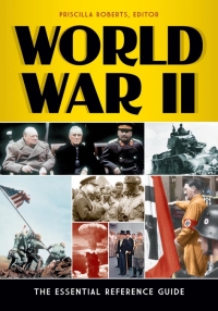 Imagen de portada: World War II: The Essential Reference Guide 9781610691017