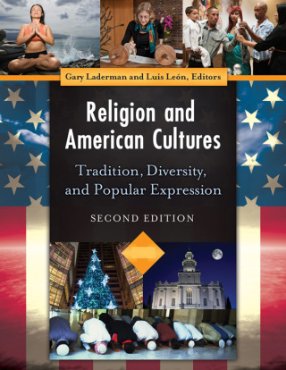 Imagen de portada: Religion and American Cultures: Tradition, Diversity, and Popular Expression [4 volumes] 2nd edition 9781610691093
