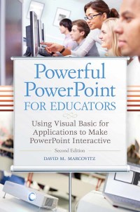 Cover image: Powerful PowerPoint for Educators: Using Visual Basic for Applications to Make PowerPoint Interactive 2nd edition 9781610691369