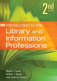 Cover image: Introduction to the Library and Information Professions 2nd edition 9781610691574